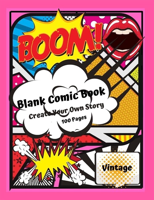 Blank Comic Book Create your Own Comic Book 100 Pages: With 15 Pages of Graphic Designs Inside this Notebook Kids Can Write their Own Stories and Brin (Paperback)