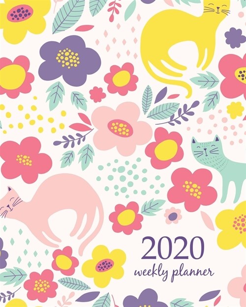2020 Weekly Planner: Calendar Schedule Organizer Appointment Journal Notebook and Action day With Inspirational Quotes Cute floral pattern (Paperback)