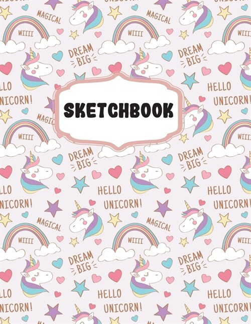 Sketchbook: A Large Cute Unicorn Kawaii Journal With Blank Paper For Drawing And Sketching (Paperback)