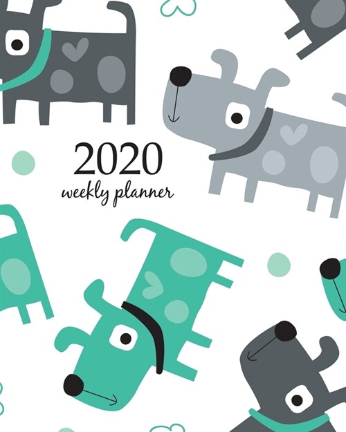 2020 Weekly Planner: Calendar Schedule Organizer Appointment Journal Notebook and Action day With Inspirational Quotes seamless dog pattern (Paperback)