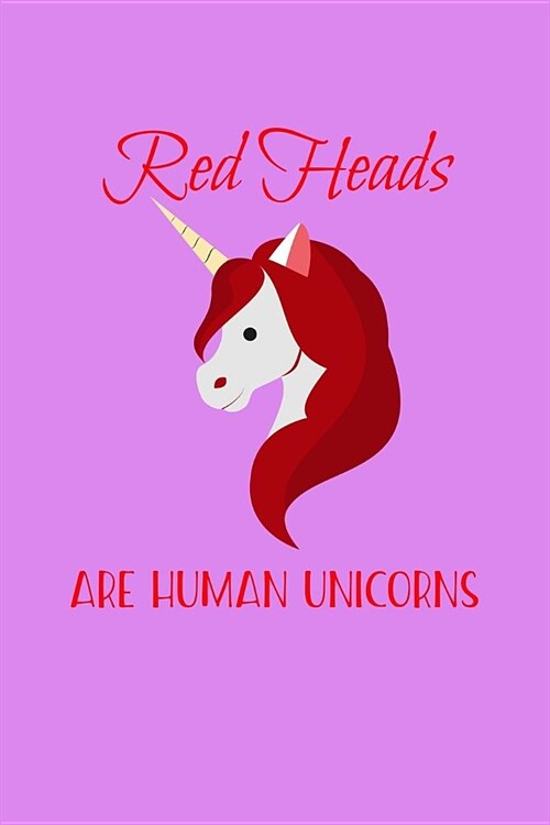 Redheads Are Human Unicorns: Personal Goals Journal (Paperback)
