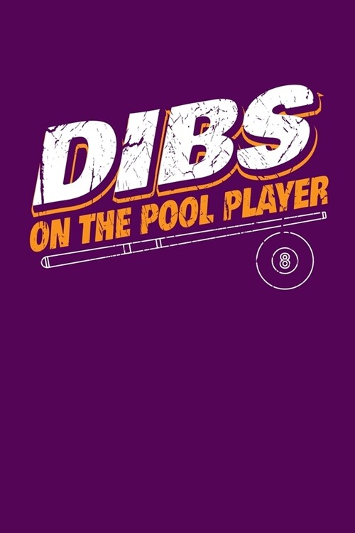 Dibs on the Pool Player: Blank Lined Wide Ruled Paper for Your Creative Side (Paperback)