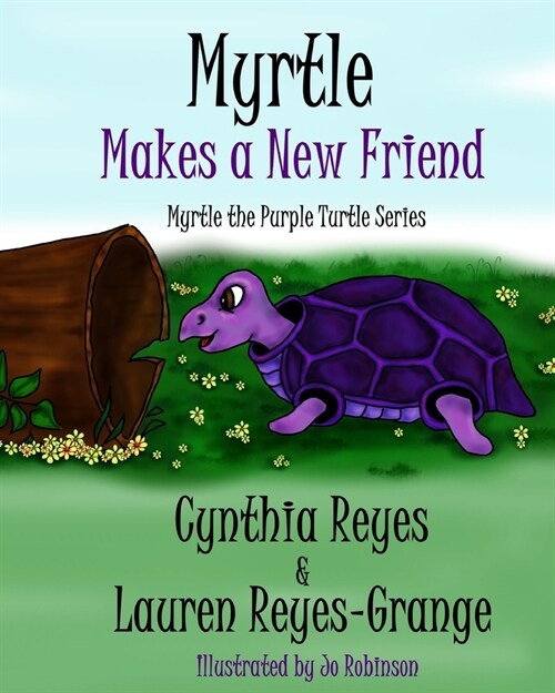 Myrtle Makes a New Friend: Myrtle the Purple Turtle Series (Paperback)