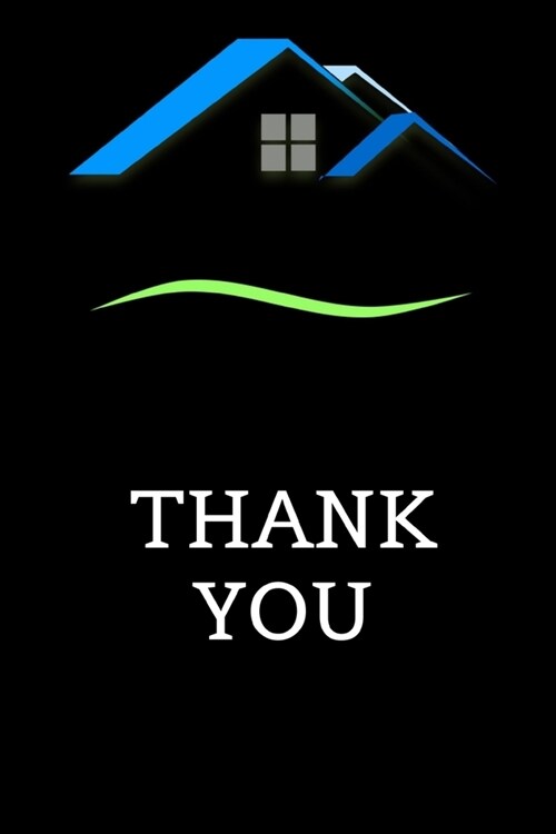 Thank You: Appreciation Gift For Women, Men, New Home Owners - Real Estate Gifts - Notebook / Journal / Diary - Thank You Realtor (Paperback)