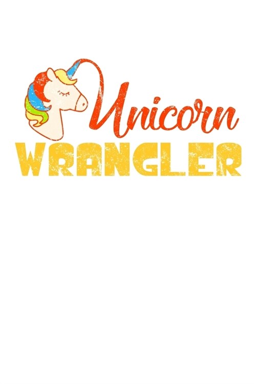 Unicorn Wrangler: Notebook for school (Paperback)