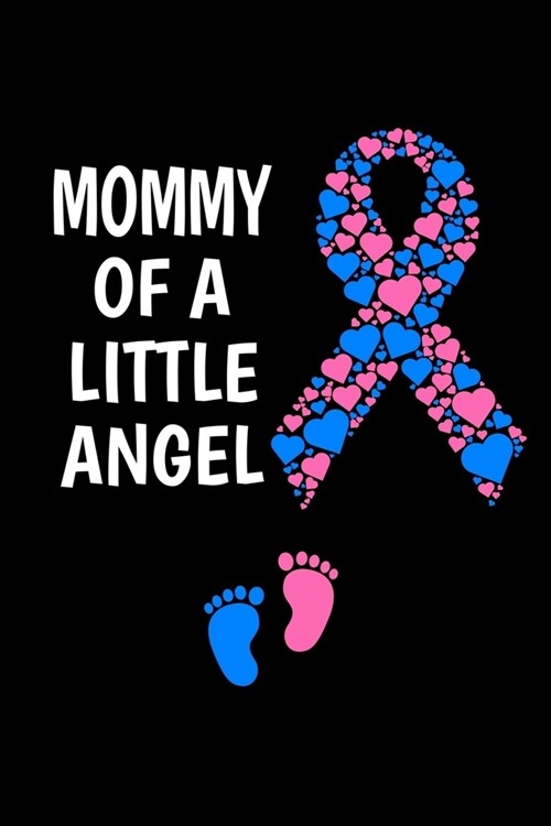 Mommy Of An Angel: Infant Loss Journal - Pregnancy Loss Journal 6x9 120 Pages Blank Lined Paperback (Paperback)