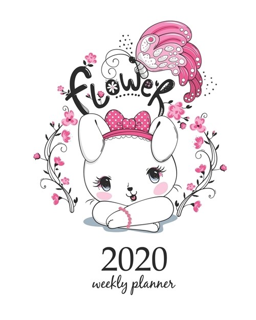 2020 Weekly Planner: Calendar Schedule Organizer Appointment Journal Notebook and Action day With Inspirational Quotes Cute rabbit girl and (Paperback)