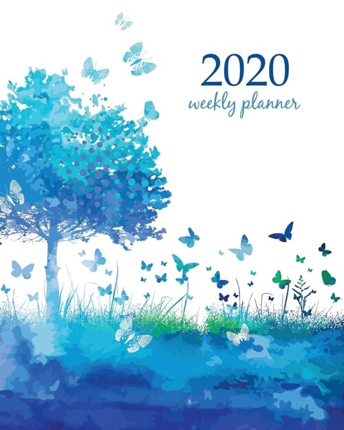 2020 Weekly Planner: Calendar Schedule Organizer Appointment Journal Notebook and Action day With Inspirational Quotes Watercolor Nature tr (Paperback)