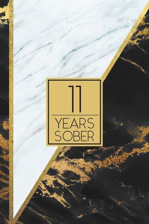 11 Years Sober: Lined Journal / Notebook / Diary - 11th Year of Sobriety - Elegant and Practical Alternative to a Card - Sobriety Gift (Paperback)