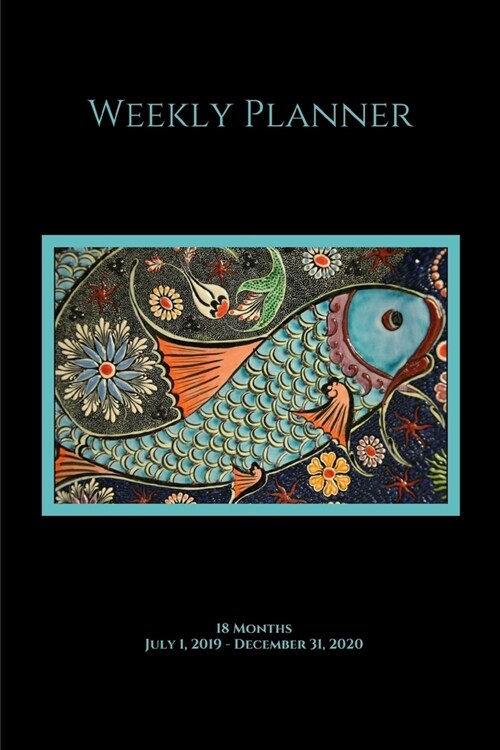 Weekly Planner: Oriental fish; 18 months; July 1, 2019 - December 31, 2020; 6 x 9 (Paperback)