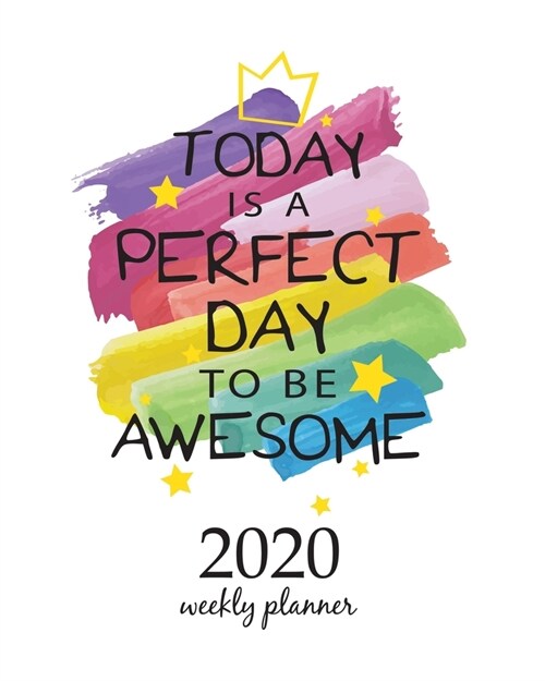 2020 Weekly Planner: Calendar Schedule Organizer Appointment Journal Notebook and Action day With Inspirational Quotes Inspirational motiva (Paperback)