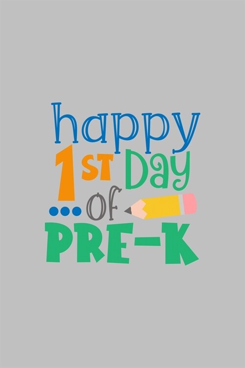 Happy 1st Day of Pre-K: Student Writing Journal With Blank Lined Pages - WIDE RULED - Class Notes Composition Notebook (Paperback)