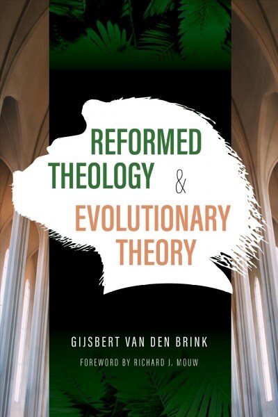 Reformed Theology and Evolutionary Theory (Paperback)