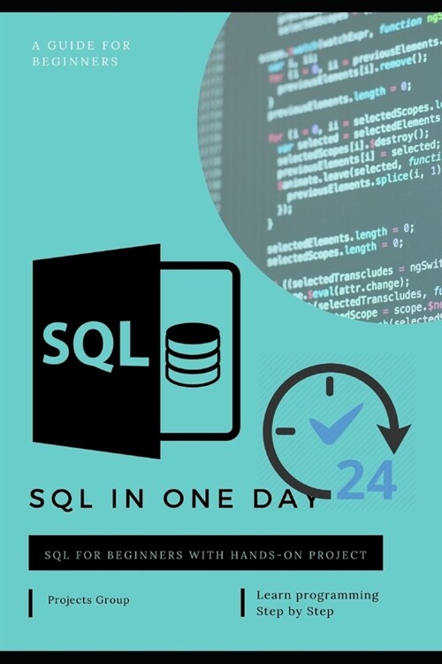 SQL in one day: The Ultimate Beginners Guide to Learn SQL Programming Step by Step (Paperback)