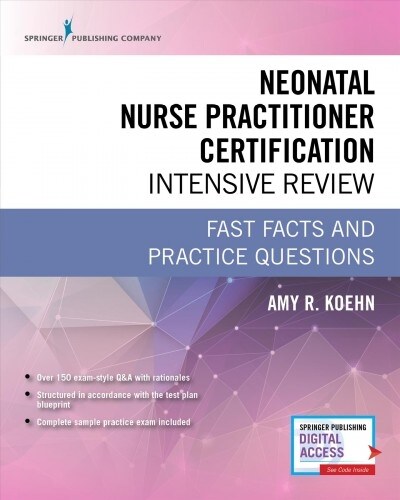 Neonatal Nurse Practitioner Certification Intensive Review: Fast Facts and Practice Questions (Paperback)