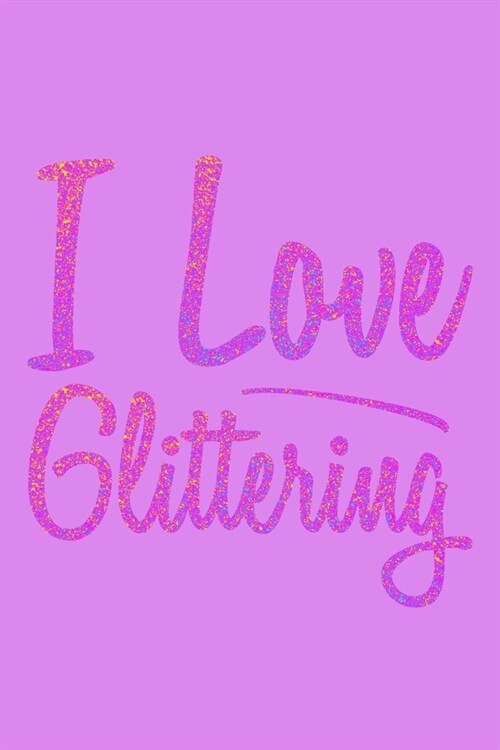 I Love Glittering: Weekly Action Planner (Paperback)