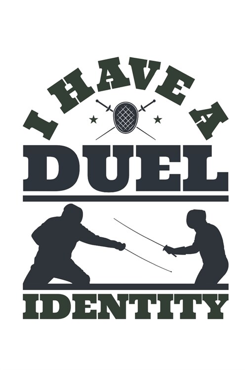 I Have a Duel Identity: Fencing Journal, Blank Paperback Notebook for Fencer to Write in, 150 pages, college ruled (Paperback)