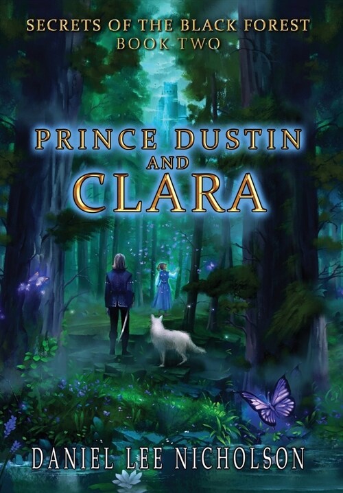 Prince Dustin and Clara: Secrets of the Black Forest (Volume 2) (Hardcover)