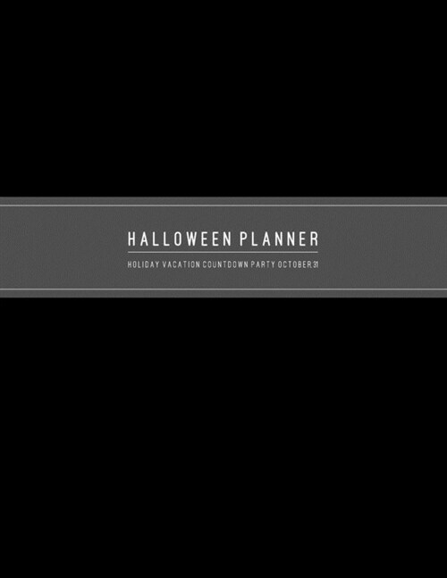 Halloween Countdown Planner: Holiday Decorations Party or Vacation Countdown Activities for Music & Scary Movies Organizer With Budget Expenses Tra (Paperback)