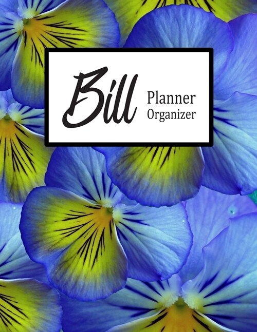 Bill Planner Organizer: Get organized your bills! (Paperback)