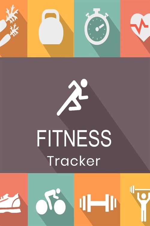 Fitness Tracker: Workout Planner and Diet Log Book, Weight Loss Tracker with Meal Planner Designed to Help You Live Your Healthiest Lif (Paperback)