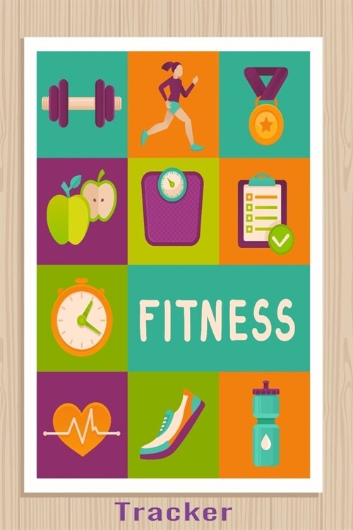 Fitness Tracker: Workout Planner and Diet Log Book, Weight Loss Tracker with Meal Planner Designed to Help You Live Your Healthiest Lif (Paperback)