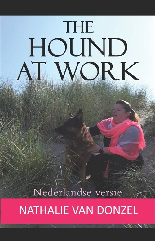 The Hound at Work: Nederlandse versie (Paperback)