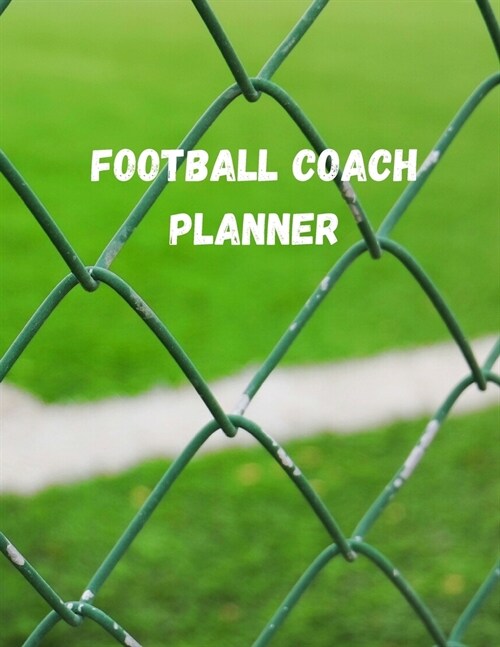 Football Coach Planner: Youth Game Strategy Playbook Organizer (Paperback)
