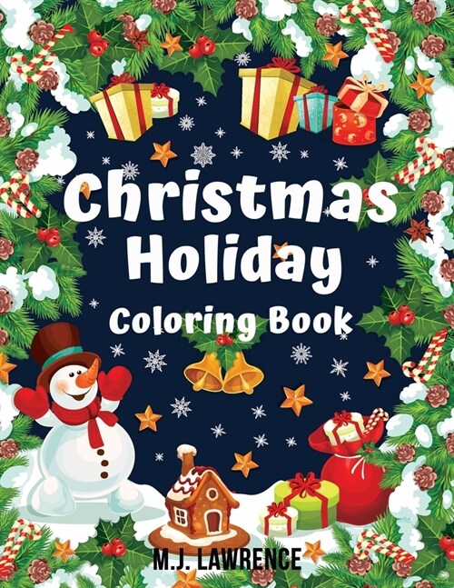 Christmas Holiday Coloring Book: Coloring book for Kids ages 4-8 and all kids (Paperback)