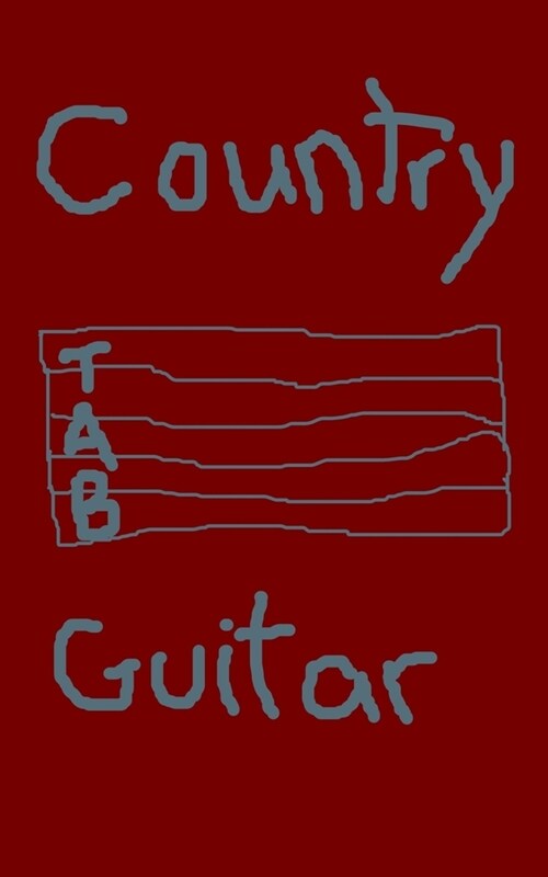 Country Guitar: Chord & Tab Lines Guitarist Music Notebook 110 Formatted Blank Sheets to Record Your Own Beat; Musician Songwriter 5 X (Paperback)