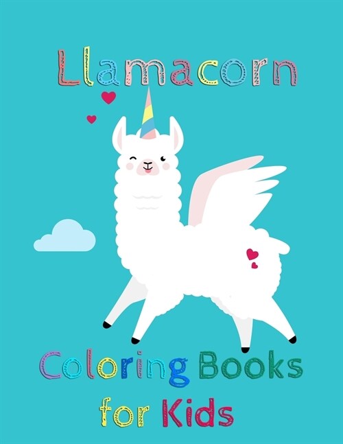 Llamacorn Coloring Books For kids: Llama Vs Unicorn Activity Book for Kids Ages 4-8 For Unicorn Magic Books (Paperback)
