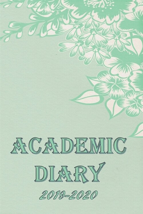Academic Diary 2019-2020: 365 Page a Day Academic Year Planner with Time Slots, Priorites, To-do Lists, Notes - Aug 2019 - July 2020 (Paperback)