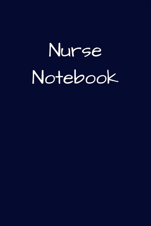 Nurse Notebook: Small Lined A5 Notebook (6 x 9) - Birthday Present for Nurses, Alternative Gift to a Greeting Card, Silly Banter Off (Paperback)