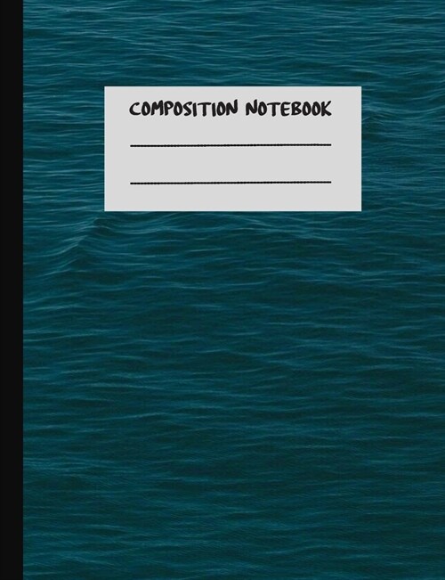 Composition Notebook: Ocean Water - College Ruled Lined Pages Book(7.44 x 9.69) - 160 Pages Journal Notebook for Writing (Paperback)