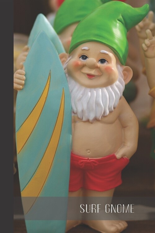 Surf Gnome: small lined Gnome Notebook / Travel Journal to write in (6 x 9) 120 pages (Paperback)