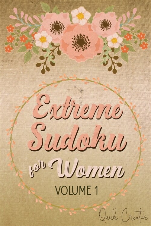 Extreme Sudoku For Women Volume 1: Mega 16 x 16 Sudoku Extreme Puzzle Book; Great Gift for Grandmas, Moms, Aunts or Sisters (Paperback)