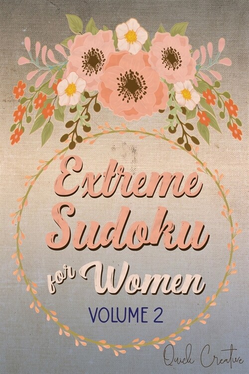 Extreme Sudoku For Women Volume 2: Mega 16 x 16 Sudoku Extreme Puzzle Book; Great Gift for Grandmas, Moms, Aunts or Sisters (Paperback)