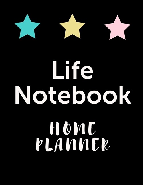 Life Notebook Home Planner: Home Management Life Planner For Families: Real Property Owned - Banking Information - Fillable Personalized To Your F (Paperback)