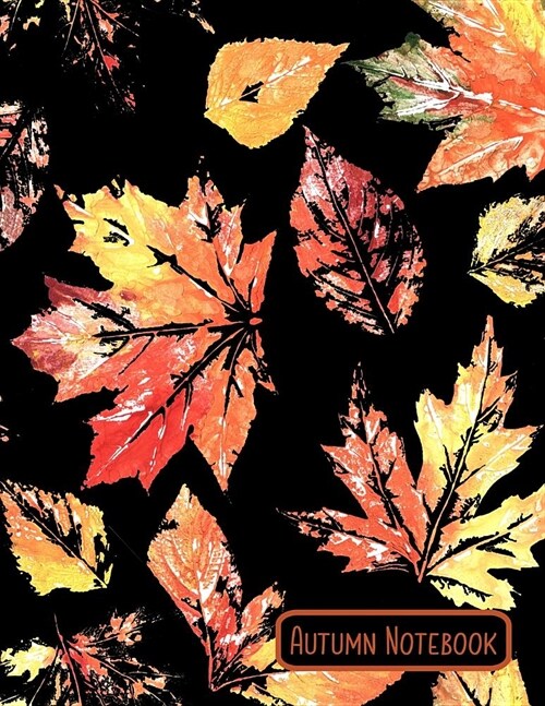 Autumn Notebook: 8.5 x 11 Fall Themed Wide Ruled Notebook For All Your Home, School And Business Note Needs (Paperback)