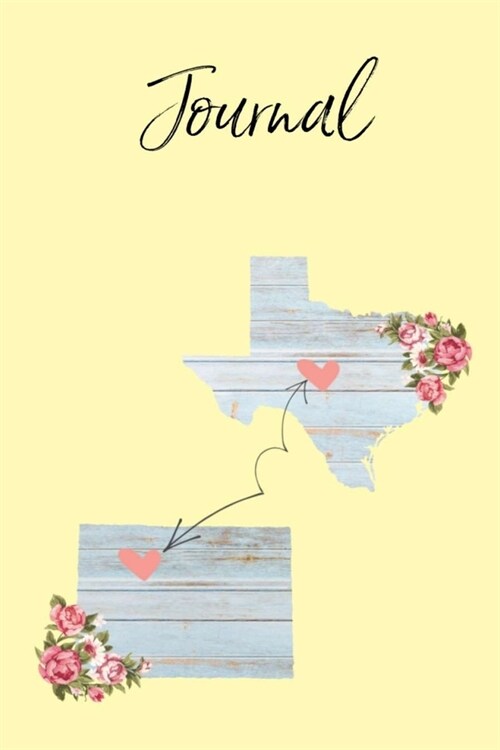 Journal: Lined Notebook, 110 Pages -Colorado and Texas Connected on Light Yellow Transplant Move Long Distance Relationship Mat (Paperback)