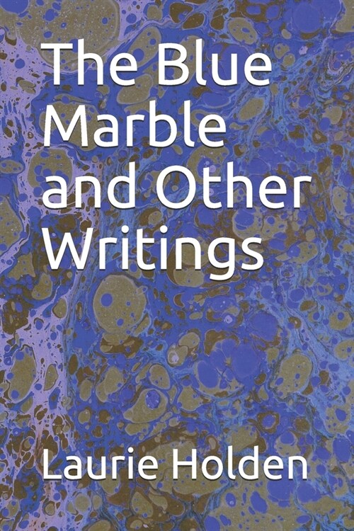 The Blue Marble and Other Writings (Paperback)