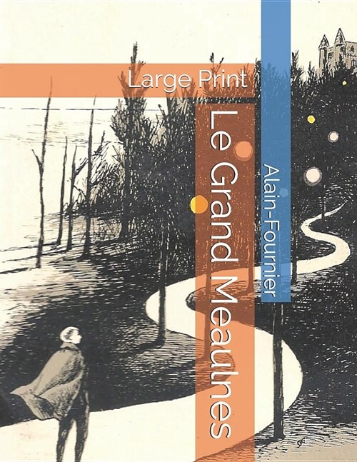 Le Grand Meaulnes: Large Print (Paperback)