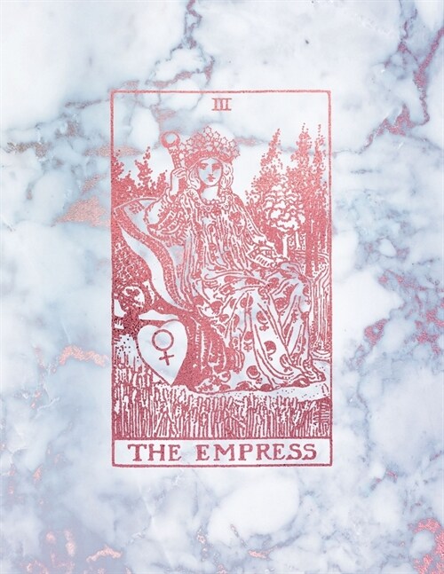 The Empress: College Ruled Journal - 8.5 x 11 A4 Notebook - Radiant Moon Stone Marble and Rose Gold Tarot Card - 150 College Ruled (Paperback)