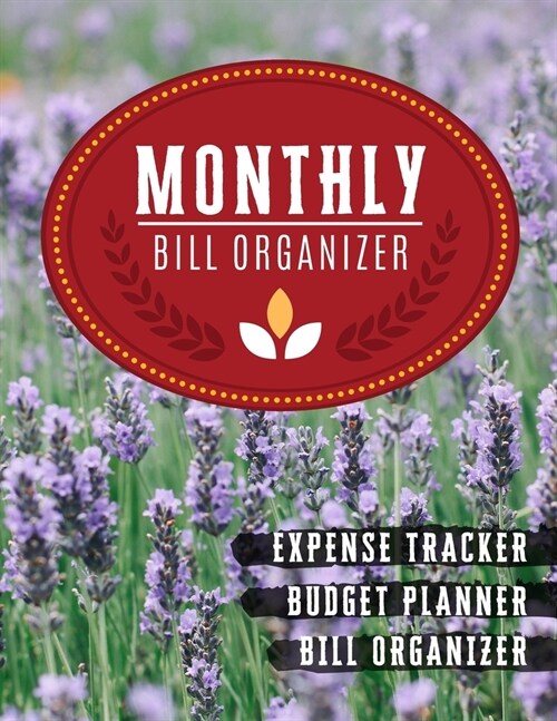 Monthly Bill Organizer: Paycheck budget planner, Budget Planning, Financial Planning Journal (Bill Tracker, Expense Tracker, Home Budget book/ (Paperback)