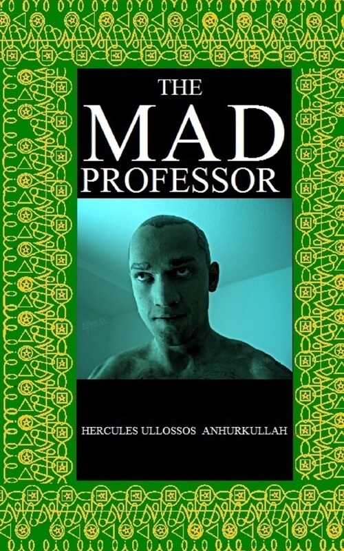 The Mad Professor: A Scary Book of Education And Authority (Paperback)
