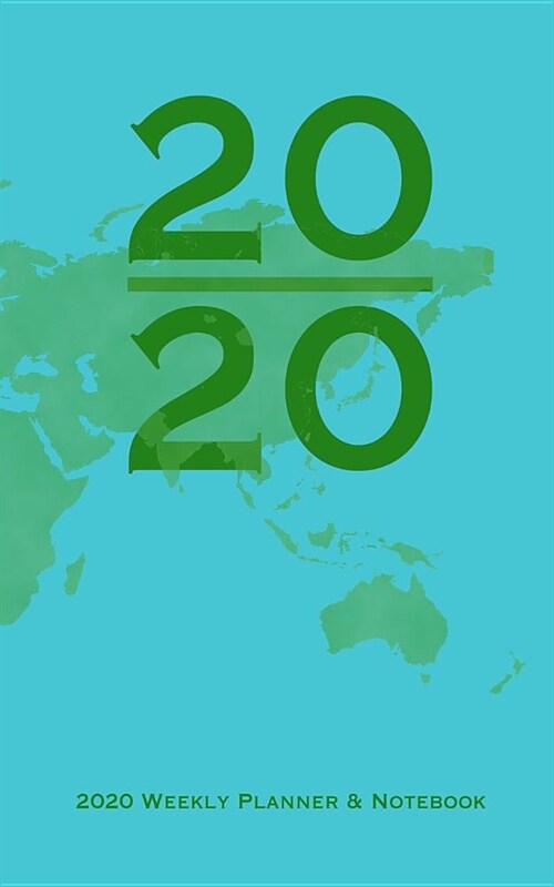 World Map 2020 Weekly Planner & Notebook: Contains a page for every week of 2020 and 100 half-blank half-lined notebook pages (Paperback)
