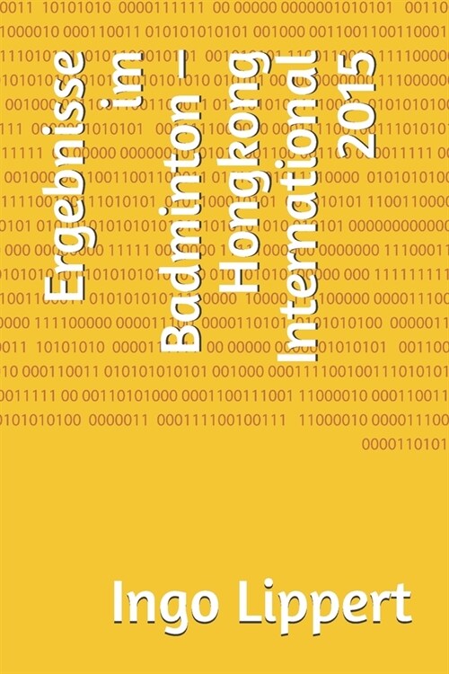 Ergebnisse im Badminton - Hongkong International 2015 (Paperback)