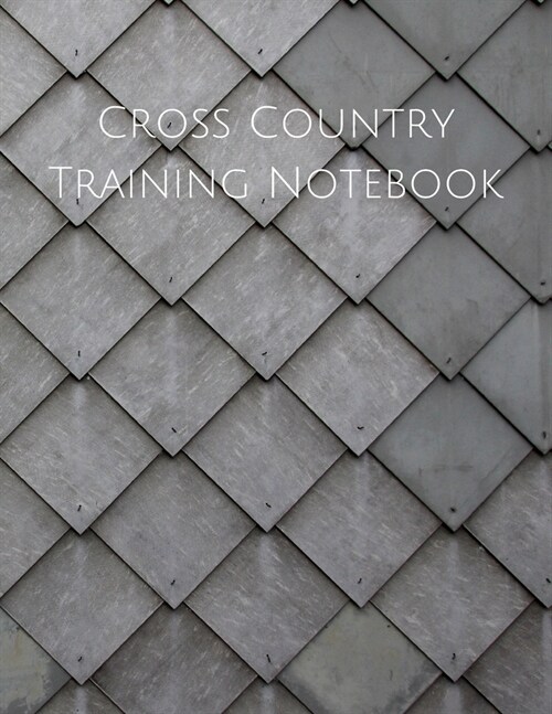 Cross Country Training Notebook: Coaching Journal Featuring 2019-2020 Calendar, Meet Notes And Scoresheets (Paperback)