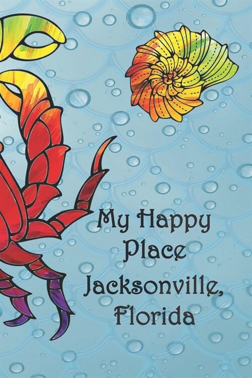 My Happy Place: Jacksonville, Florida (Paperback)