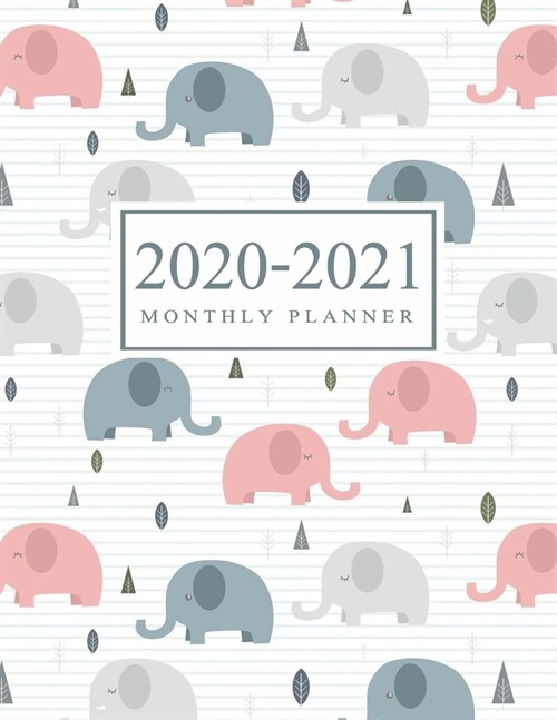 2020-2021 Monthly Planner: Gray Pink Elephant Cover - 2020-2021 Two Year Planner with Holidays - Agenda Yearly Goals Monthly Calendar 24 Months - (Paperback)